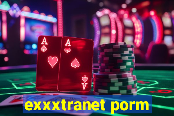 exxxtranet porm